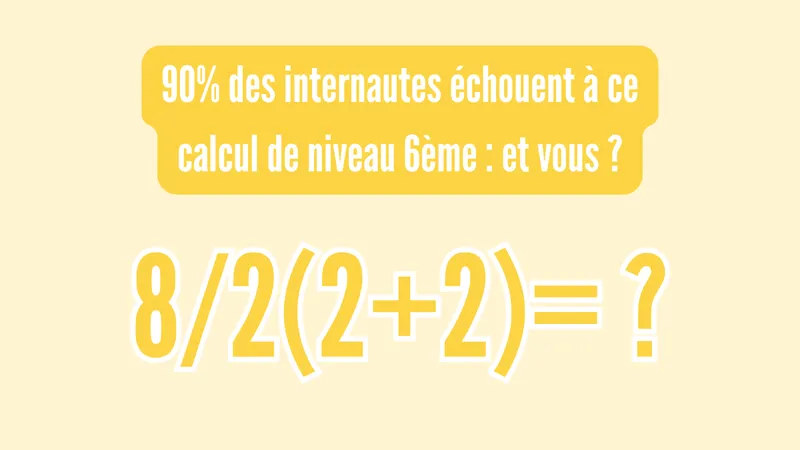 La plupart des internautes échouent à ce calcul niveau 6ème